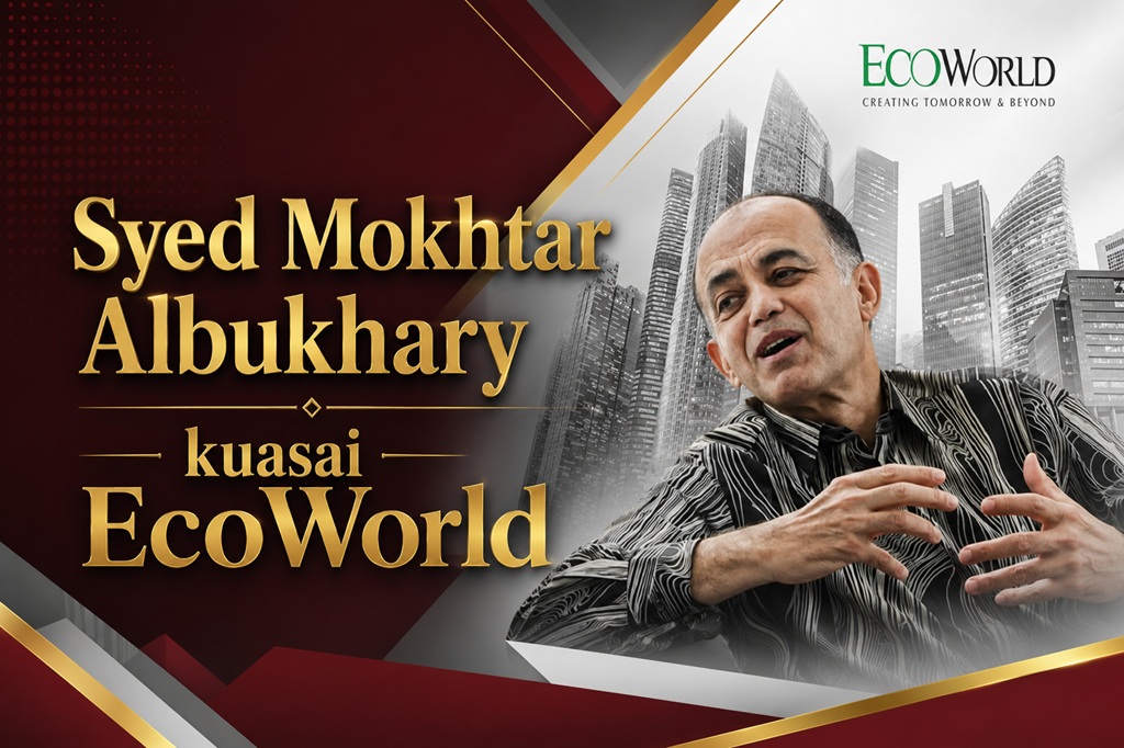 Syed Mokhtar Albukhary kini pemegang saham utama EcoWorld