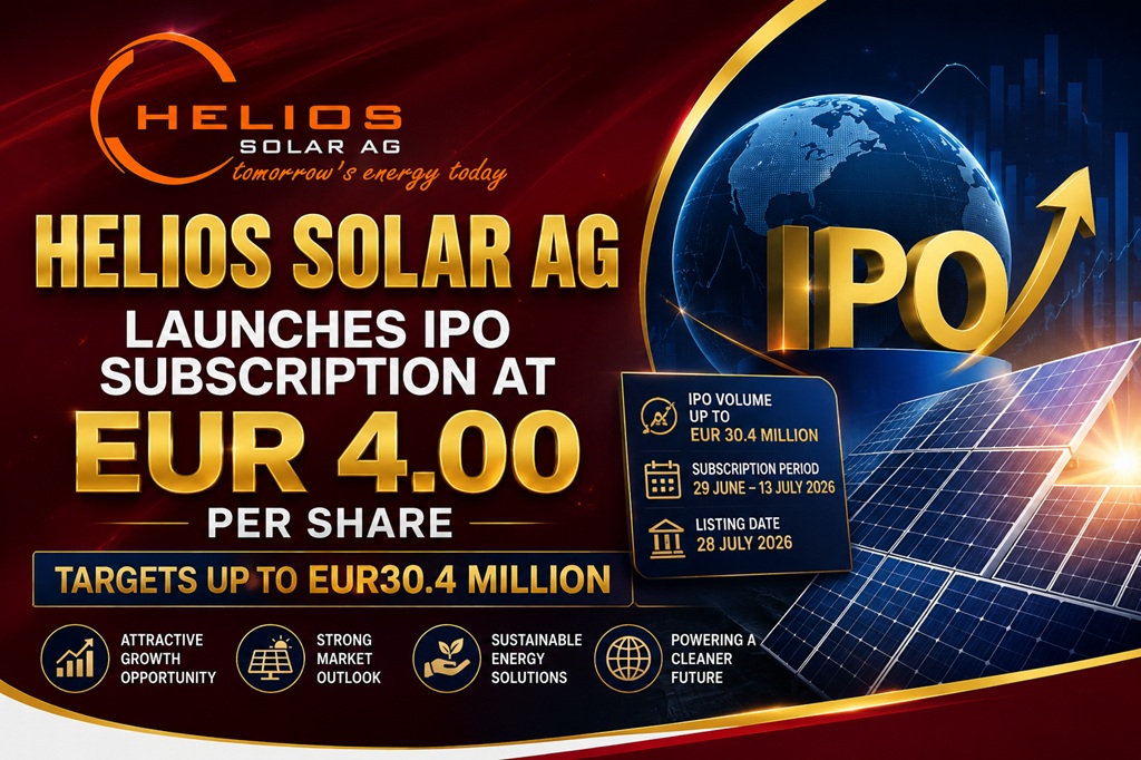 HELIOS SOLAR AG Launches IPO Subscription at EUR 4.00 Per Share, Targets Up to EUR30.4 Million